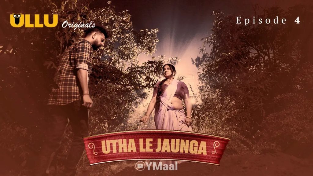 Utha Le Jaunga Episode 4