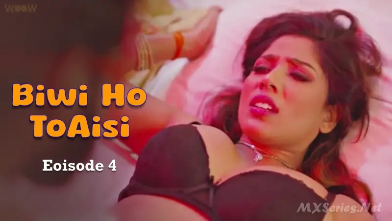 Biwi Ho To Aisi Episode 4